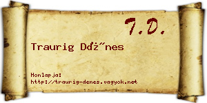 Traurig Dénes névjegykártya